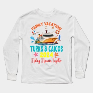 Family Vacation Turks & Caicos 2024 Family Matching Group Summer Long Sleeve T-Shirt